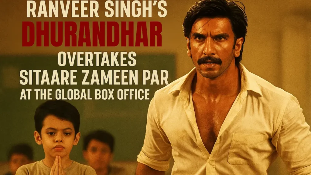 Ranveer Singh’s Dhurandhar overtakes Sitaare Zameen Par at the global box office.